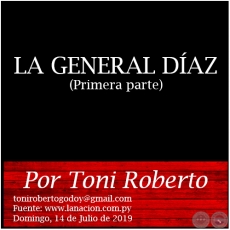 LA GENERAL DAZ (Primera parte) - Por Toni Roberto - Domingo, 14 de Julio de 2019